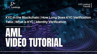 KYC In the Blockchain | How Long Does KYC Verification take | What is KYC | Identity Verification