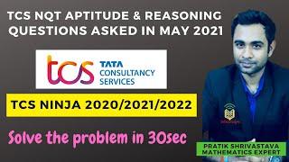 TCS NQT May 2021 Asked Question | Aptitude & Reasoning Question asked in may 2021