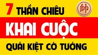 7 Thần chiêu khai cuộc của Quái kiệt cờ tướng.