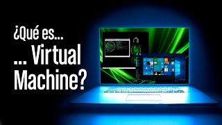 ¿Qué es Virtual Machine o Máquina Virtual?