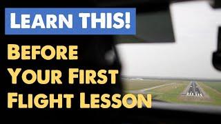 What You NEED to Learn Before Your First Flight Lesson