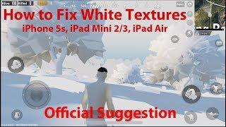 PUBG Mobile - How to Fix White Textures / White Screen on iPhone 5s / iPad Mini / iPad Air