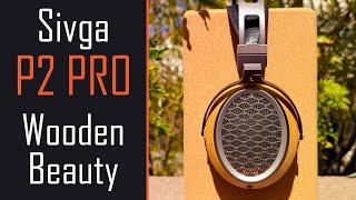 (Luxury Feel Under $500) Sivga P2 Pro - Headphone Highlights