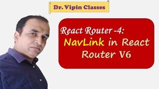 4. React Router NavLink Example | Dr Vipin Classes