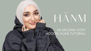 HĀNM | 60-SECOND, COSY HOODIE, HIJAB TUTORIAL