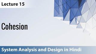 Lecture 15: Cohesion | System Analysis and Design