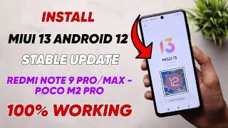 How To Install Android 12 MIUI 13 Update On Redmi Note 9 Pro/Max & Poco M2 Pro - Full Guide