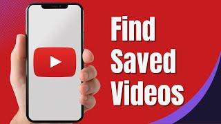 How to Find Saved Videos on Youtube Mobile App iPhone/Android (2024)