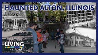 The Most Haunted Small Town in America: Alton Illinois | Living St. Louis