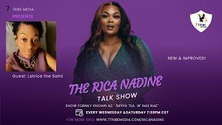 The Rica Nadine Show ft Latrice the Saint