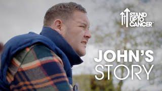 John's Story | Stand Up To Cancer