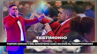 Testimonio del Pastor Adrian y del Ministerio Casa de Dios El Todopoderoso