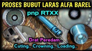 ‼️PROSES BUBUT LARAS ALFA BAREL.. CUTING.. CROWNING.. LOADING..