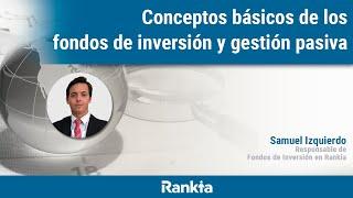 Conceptos básicos de los fondos de inversión y gestión pasiva