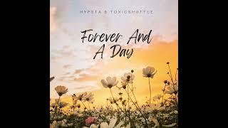 Hypsta & ToxicShuttle - Forever And A Day (Official Audio)