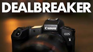 Canon EOS R - The DEAL BREAKER No One is Talking About