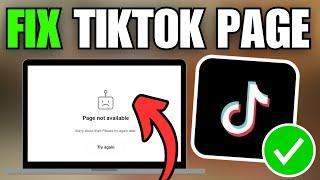 How To Fix TikTok Page Not Available / TikTok Website Not Working (PC)