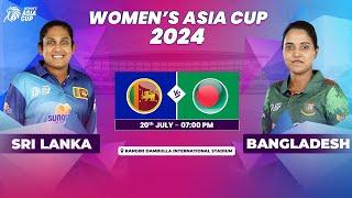 SRI LANKA VS BANGLADESH | ACC WOMEN'S ASIA CUP 2024 | Match 4