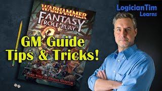 Warhammer Fantasy RPG - GM Guide Tips & Tricks!