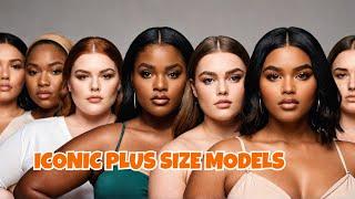 Top 10 Famous PLUS SIZE MODELS In The World