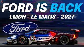 Ford RETURNS to Le Mans with Hypercar Program in 2027!