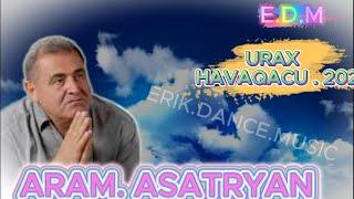 Aram Asatryan / Bomb Mix Urax Sharan 2023 ( EDM )