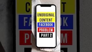 Unoriginal content problem on Facebook | Part 2 | #shorts #facebook