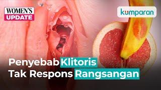 Mengenal Clitoral Atrophy, Ketika Klitoris Tak Respons Rangsangan Sensual