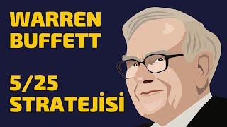 WARREN BUFFETT 'IN  5/25 STRATEJİSİ