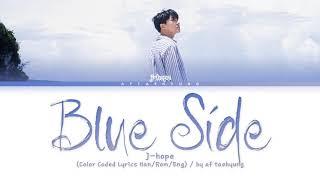 j-hope (제이홉) — Blue Side (Full Version) (Color Coded Lyrics Han/Rom/Eng)