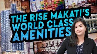 【Property Introduction】 The Rise Makati's World Class Amenities