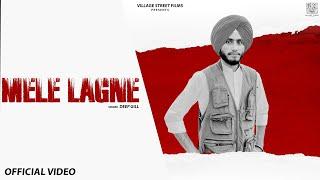 Mele Lagne- Deep Gill- Latest Punjabi Song 2023 - Village Street Films
