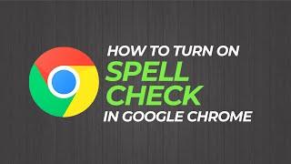 How to Turn on Spell Check in Google Chrome 2024 - Turn on Spelling Checking in Chrome 2024