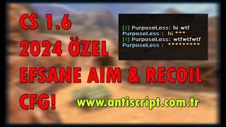 CS 1.6 2024 ÖZEL EFSANE AİM &RECOİL CFG / ANTİV2.CFG YAYINDA!