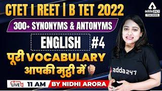 CTET/REET/Bihar TET 2022 | Synonyms & Antonyms #4 | English By Nidhi Arora