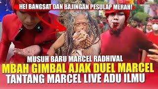 MUSUH BARU MARCEL RADHIVAL️ TANTANG ADU ILMU SECARA LIVE | MBAH GIMBAL AJAK DUEL PESULAP MERAH