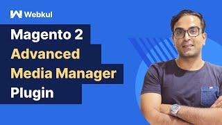 Magento 2 Advanced Media Manager Plugin - Overview