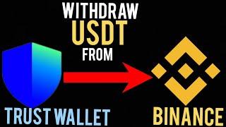 Withdraw USDT from Trust Wallet to Binance