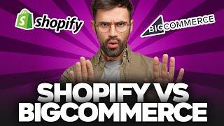 Shopify Vs BigCommerce 2022  THE TRUTH is revealed ️