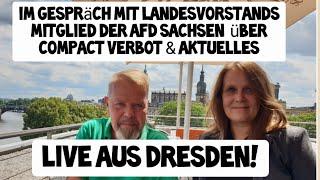  LIVE  Landesvorstandsmitglied & Direktkandidat Dresden Neustadt AfD über Compact Verbot Sachsen