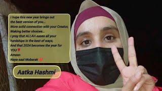 Welcome 2024️ | Aatka Hashmi