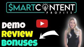 Smart Content Profits Demo Review: Full Smart Content Profits Demo and Review + Demo and Bonuses