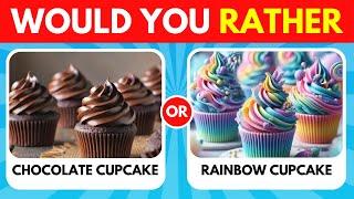 Would You Rather..? Chocolate Vs Rainbow Food Edition 