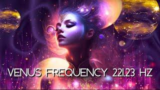 Unleash The Goddess Within!  Healing DIVINE FEMININE ENERGY With Venus Frequency 221.23 Hz