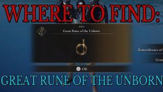 Where to find Great Rune of the Unborn - Elden Ring Guide