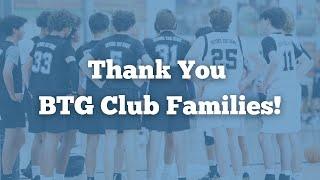 Thank You BTG Club Families!