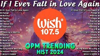 If I Ever Fall in Love Again Best Of Wish 107.5 Songs 2024  The Most Listened Song On Wish 107.5