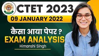 CTET 9th January 2023 Paper Analysis by Himanshi Singh | CTET 3rd Day Shift Analysis