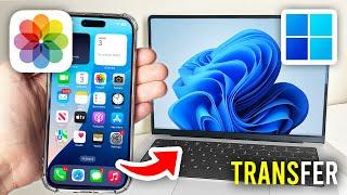 How To Transfer Photos From iPhone To Laptop & PC - Full Guide