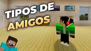 TIPOS de AMIGOS en Minecraft | SolamenteDanny